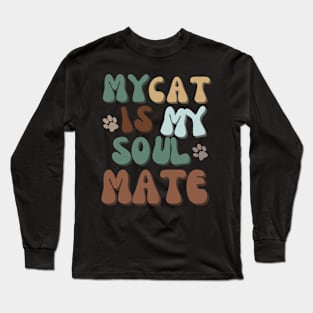 My Cat is my Soulmante Long Sleeve T-Shirt